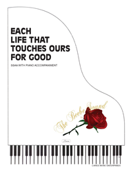 EACH LIFE THAT TOUCHES OURS FOR GOOD ~ SSAA w/piano acc 